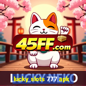 lucky slots 777 apk